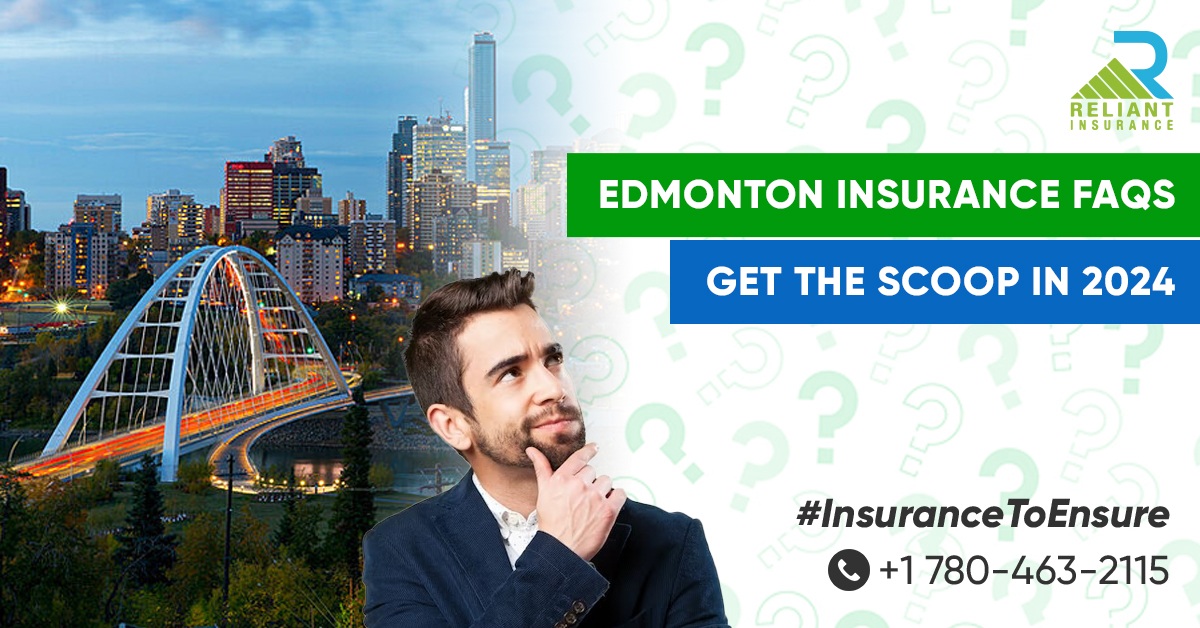 Edmonton Insurance FAQs: Get the Scoop in 2024